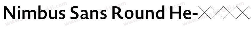 Nimbus Sans Round He字体转换
